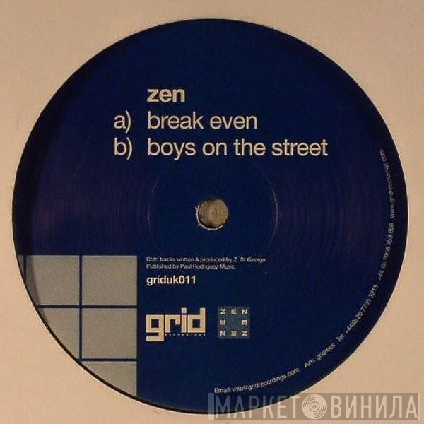Zen - Break Even / Boys On The Street