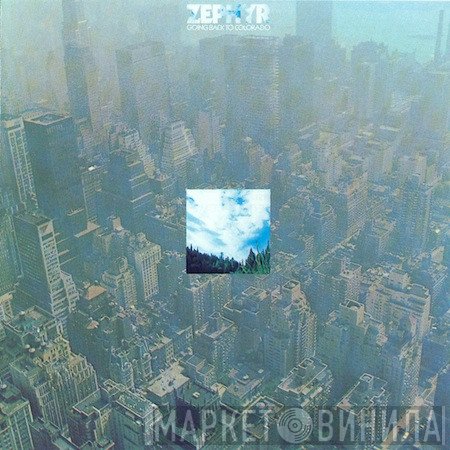 Zephyr   - Going Back To Colorado