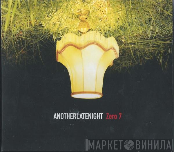 Zero 7  - AnotherLateNight