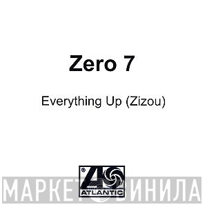 Zero 7 - Everything Up (Zizou)