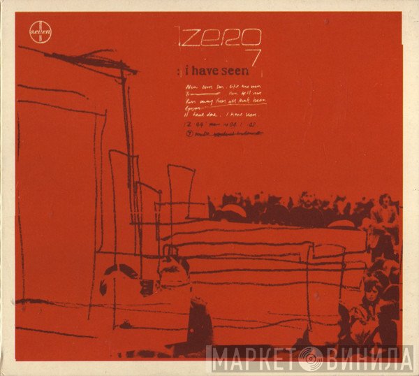 Zero 7  - I Have Seen