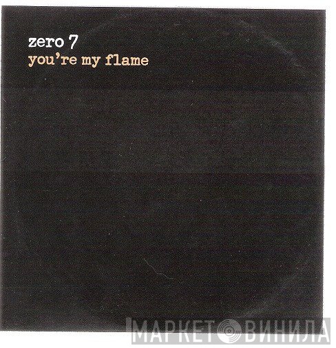 Zero 7 - You're My Flame