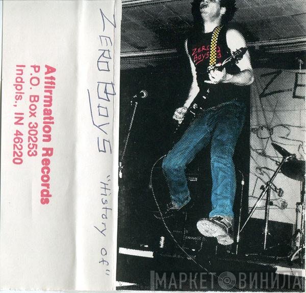Zero Boys  - History Of