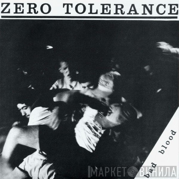 Zero Tolerance  - Bad Blood