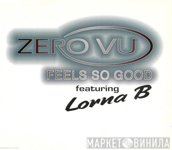 Zero V.U., Lorna B. - Feels So Good
