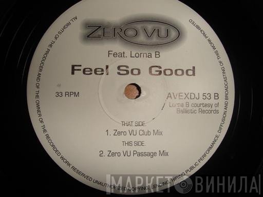 Zero V.U., Lorna B. - Feels So Good