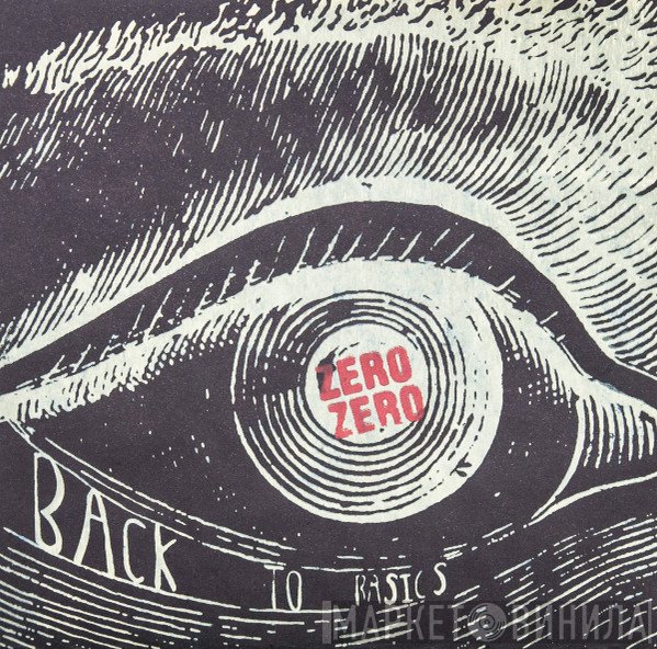 Zero Zero  - Back To Basics