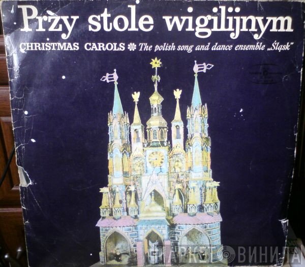 Zespół Pieśni I Tańca Śląsk - Przy Stole Wigilijnym