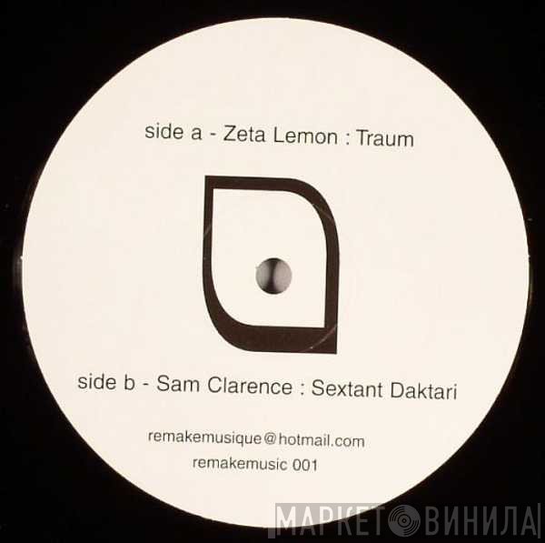 Zeta Lemon, Sam Clarence - Traum / Sextant Daktari