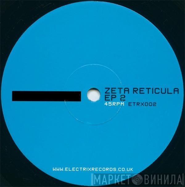 Zeta Reticula - EP 2