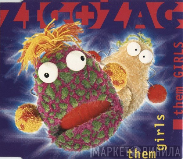 Zig &amp; Zag - Them Girls Them Girls