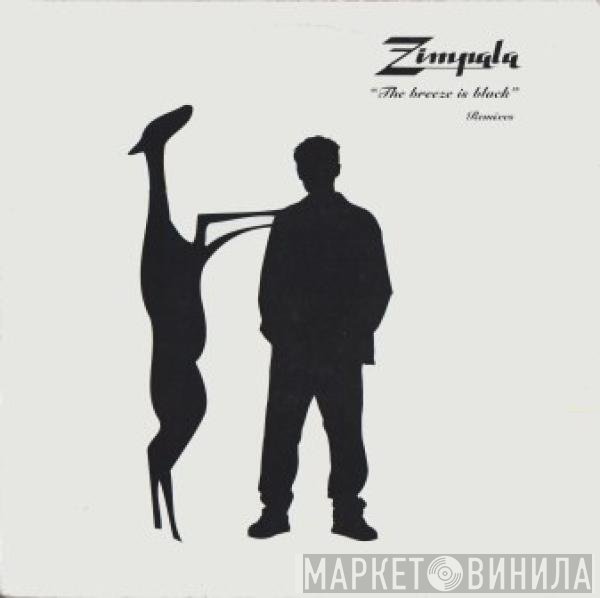Zimpala - The Breeze Is Black (Remixes)