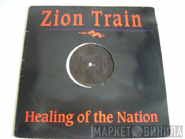 Zion Train - Healing Of The Nation