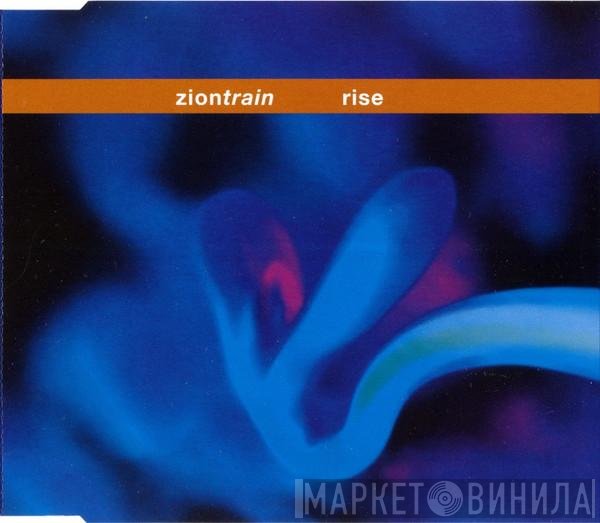 Zion Train  - Rise