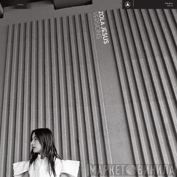 Zola Jesus - Versions