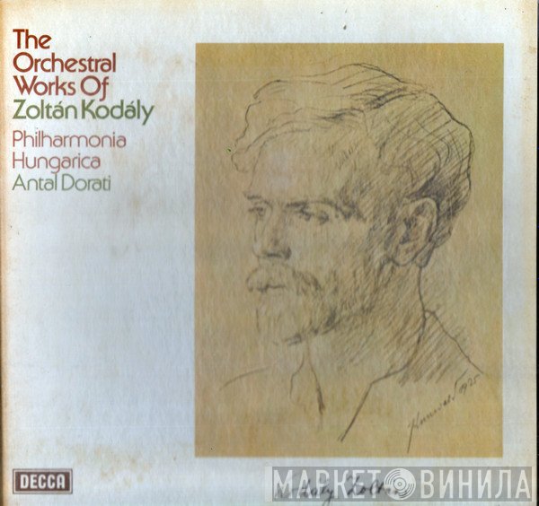 Zoltán Kodály, Philharmonia Hungarica, Antal Dorati - The Orchestral Works Of Zoltán Kodály