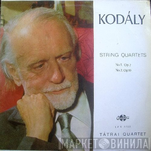 Zoltán Kodály, Tátrai Quartet  - String Quartets 1 & 2
