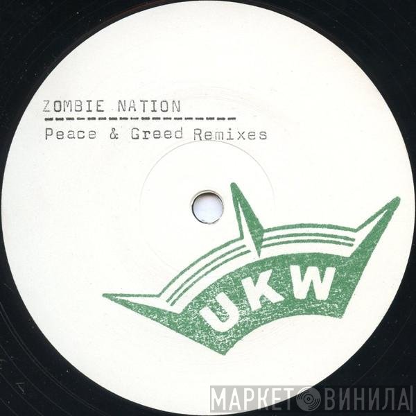Zombie Nation - Peace &amp; Greed Remixes