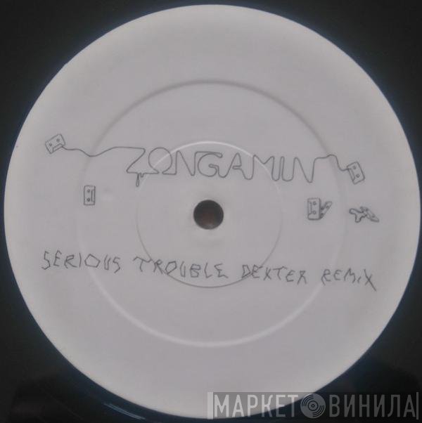 Zongamin - Serious Trouble (Dexter Remix)