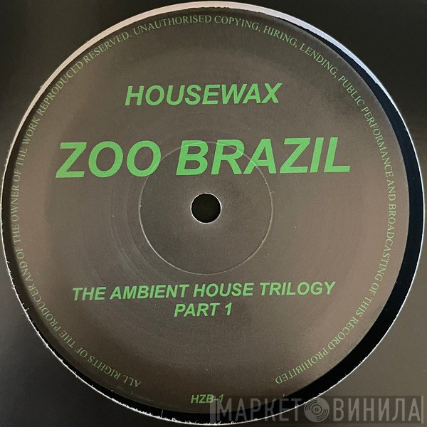 Zoo Brazil - The Ambient House Trilogy Part 1