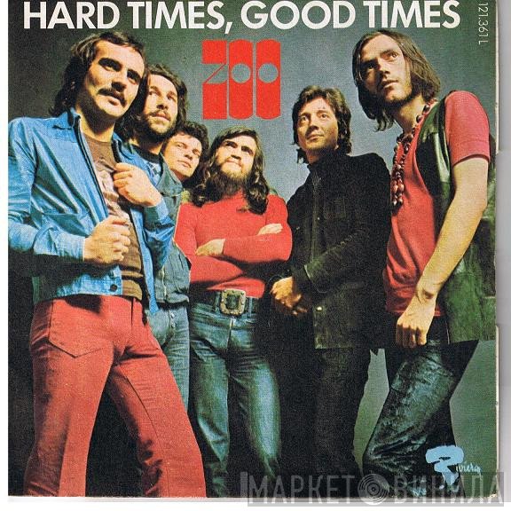 Zoo   - Hard Times, Good Times