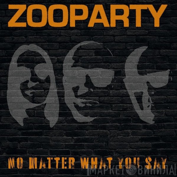 Zooparty - No Mater What You Say