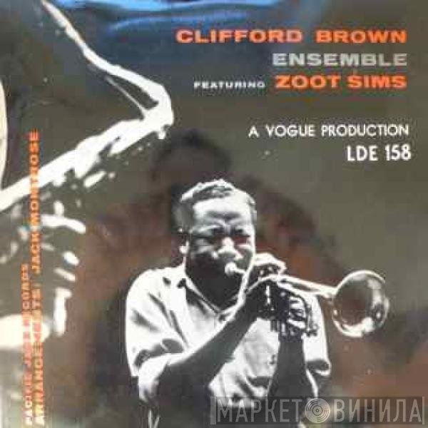 Zoot Sims, Clifford Brown Ensemble - Clifford Brown Ensemble Featuring Zoot Sims