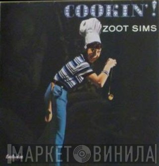 Zoot Sims  - Cookin'!