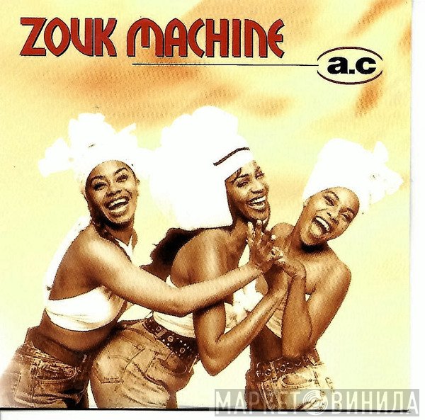 Zouk Machine  - A.C