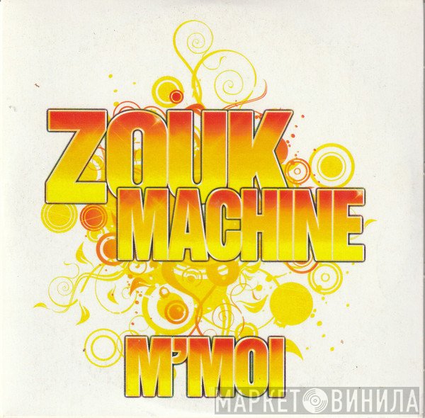 Zouk Machine  - M'Moi