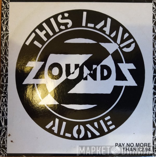 Zounds  - This Land / Alone