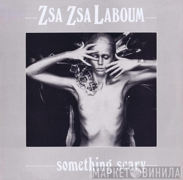 Zsa Zsa "La Boum" - Something Scary