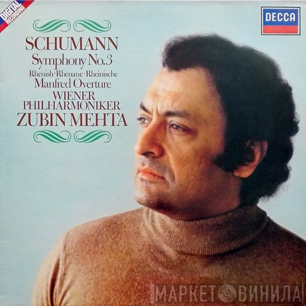 Zubin Mehta, Robert Schumann, Wiener Philharmoniker - Symphony No. 3 (Rhenish • Rhénane • Rheinische) / Manfred Overture