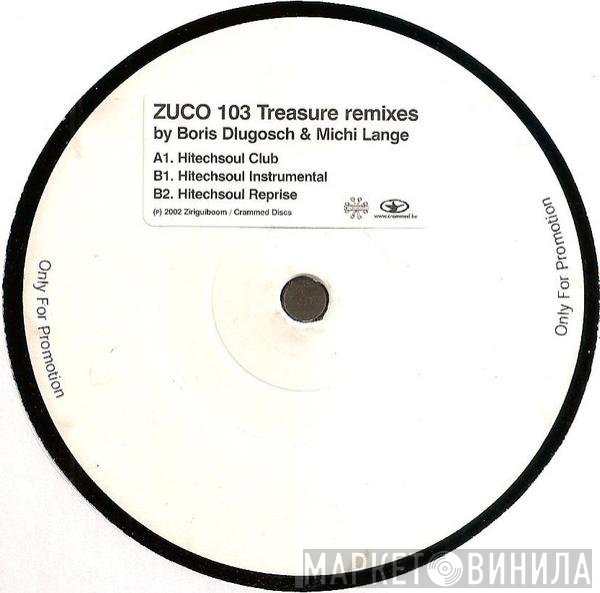 Zuco 103 - Treasure (Boris Dlugosch & Michi Lange Remixes)