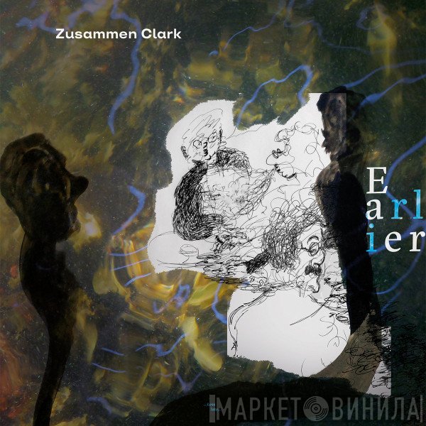 Zusammen Clark - Earlier
