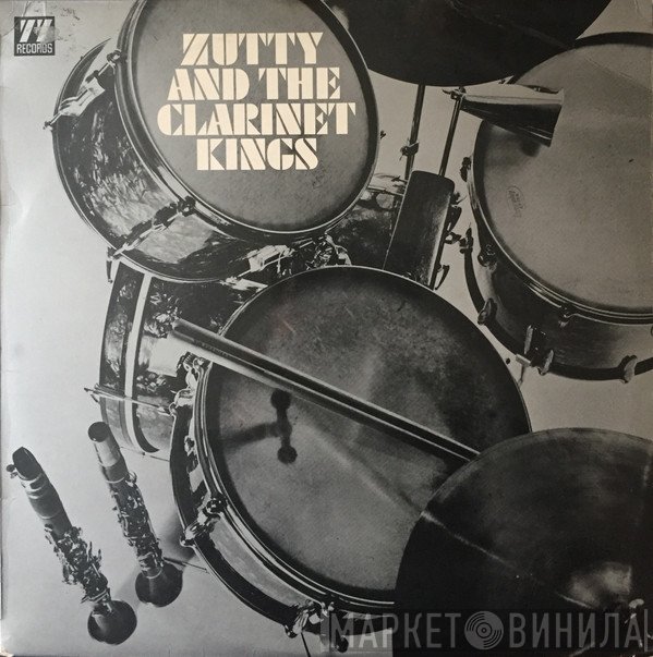 Zutty Singleton - Zutty And The Clarinet Kings
