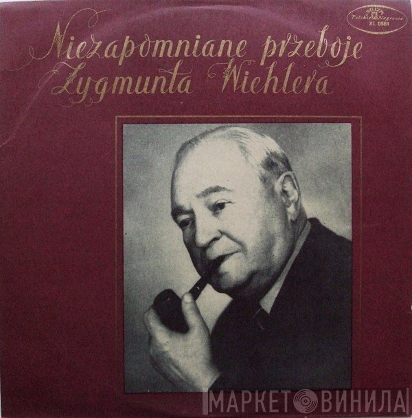 Zygmunt Wiehler - Niezapomniane Przeboje Zygmunta Wiehlera