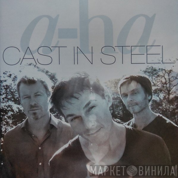 a-ha  - Cast In Steel