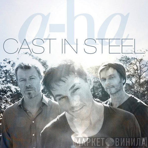 a-ha  - Cast In Steel