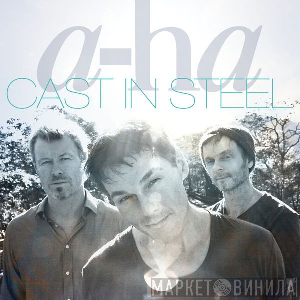 a-ha  - Cast In Steel