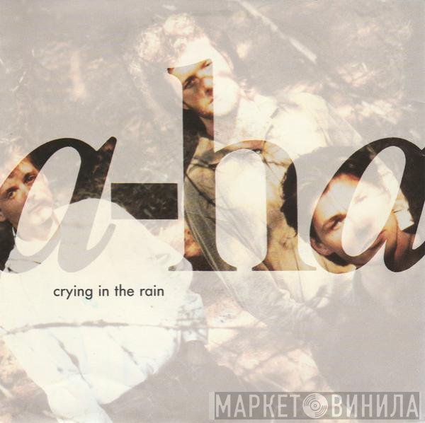a-ha  - Crying In The Rain