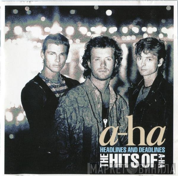 a-ha - Headlines And Deadlines (The Hits Of A-ha)
