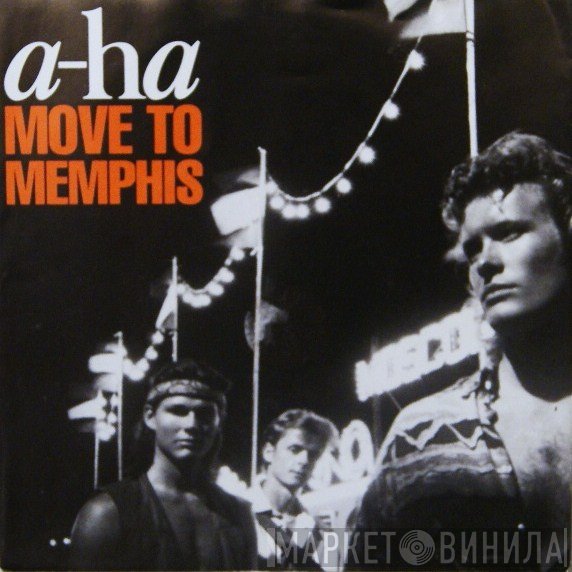 a-ha  - Move To Memphis