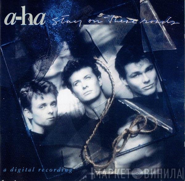 a-ha - Stay On These Roads