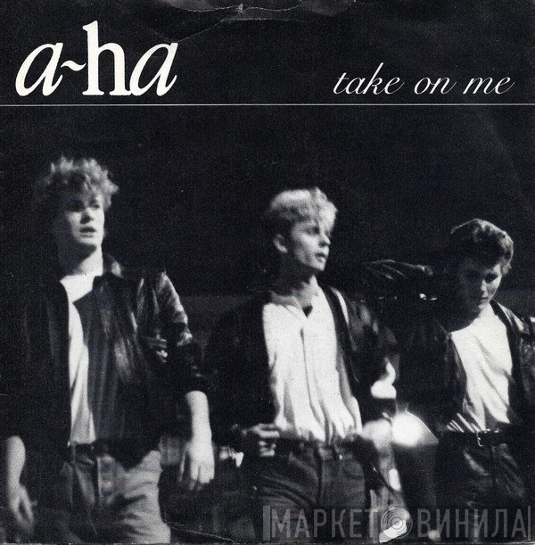 a-ha - Take On Me