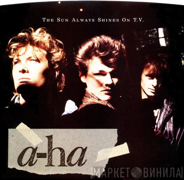 a-ha - The Sun Always Shines On T.V.
