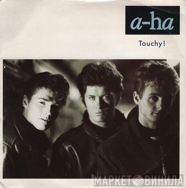 a-ha - Touchy!