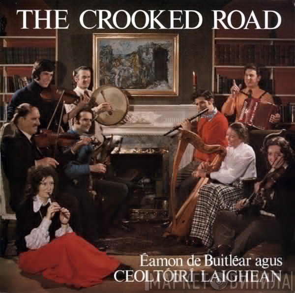 Éamon De Buitléar, Ceoltóirí Laighean - The Crooked Road