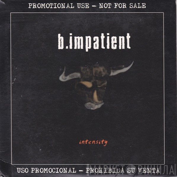 b.impatient - Intensity