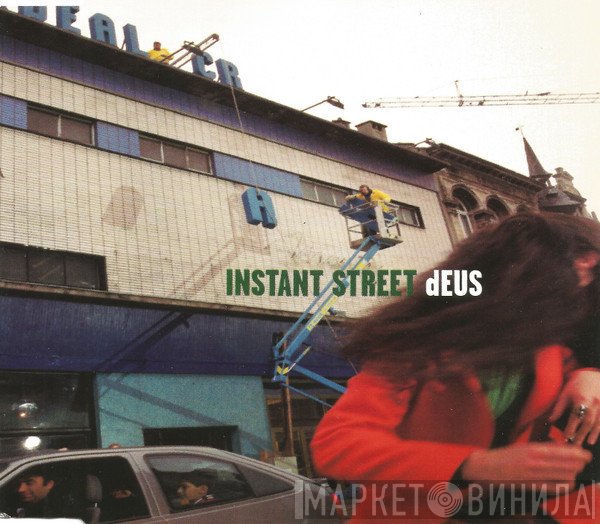 dEUS  - Instant Street